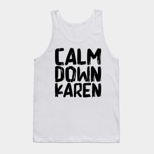 Calm Down Karen Tank Top